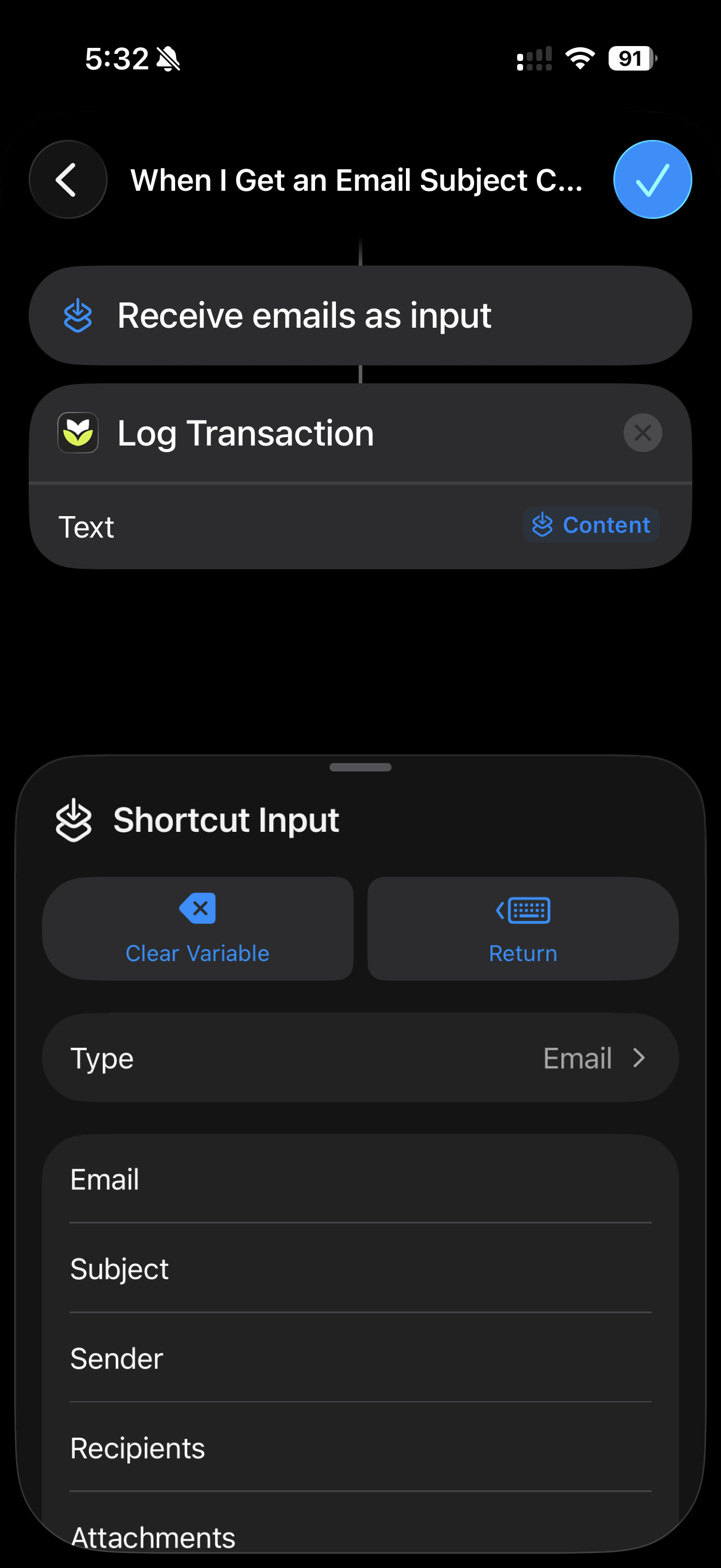 The Log Transaction Text field filled with the Content variable, and the Shortcut Input's Email, Subject, Sender, Recipients, and Attachments fields listed below.