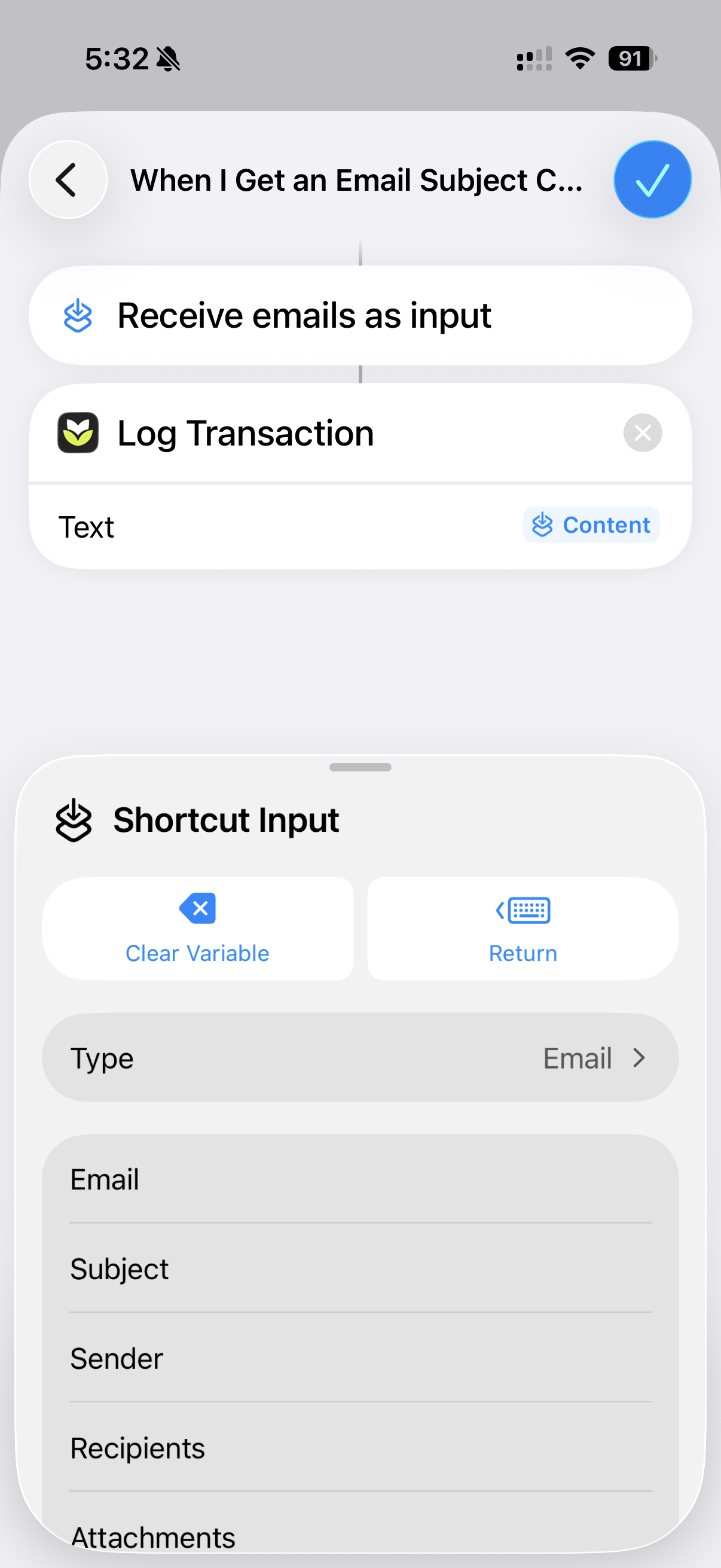 The Log Transaction Text field filled with the Content variable, and the Shortcut Input's Email, Subject, Sender, Recipients, and Attachments fields listed below.