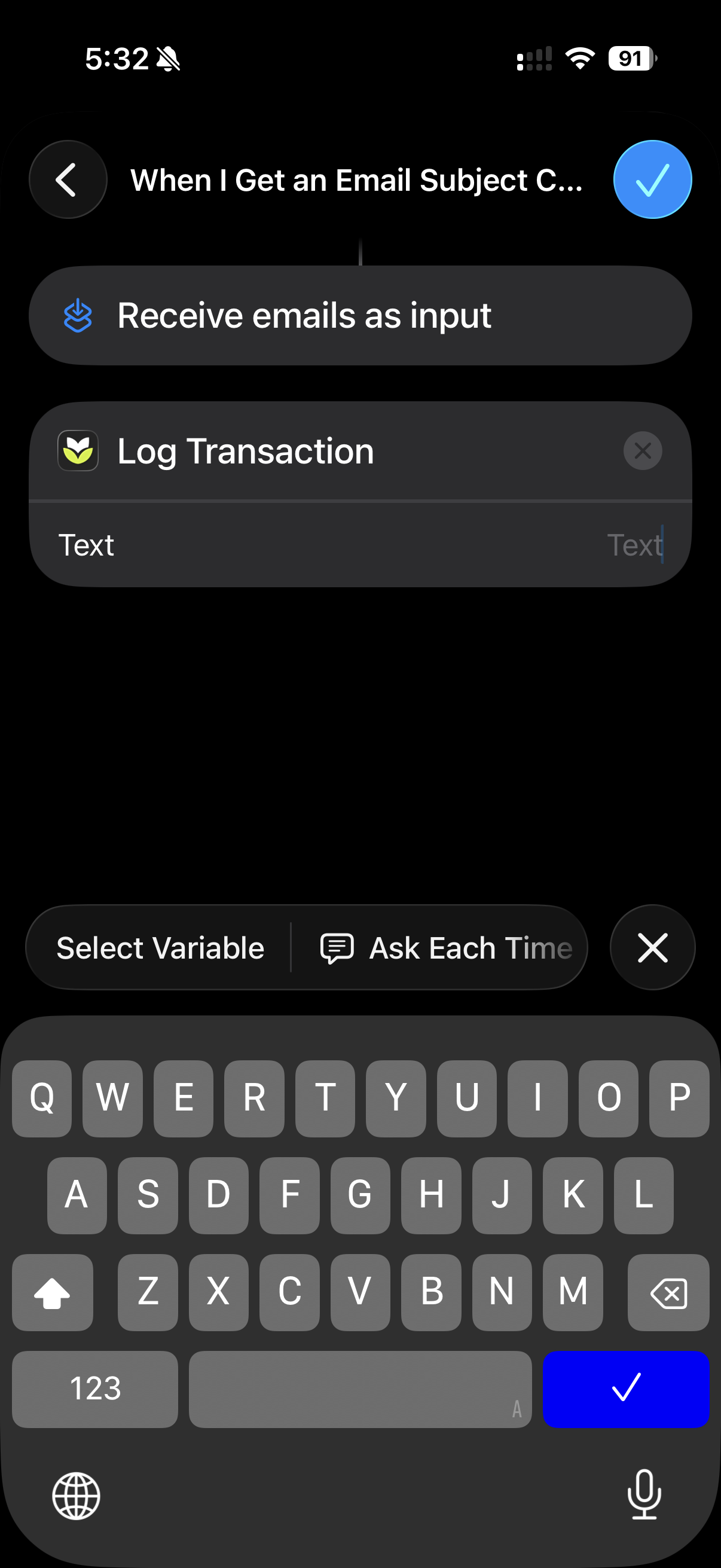 The Log Transaction action's Text field selected, with the Select Variable bar above the keyboard.